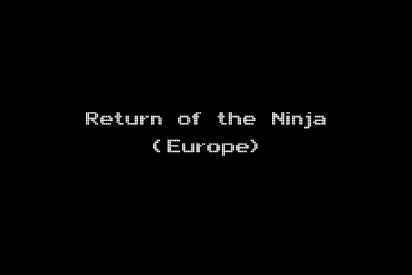 Return of the Ninja (Europe)