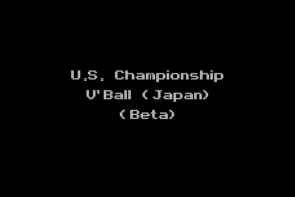 U.S. Championship V'Ball (Japan) (Beta)