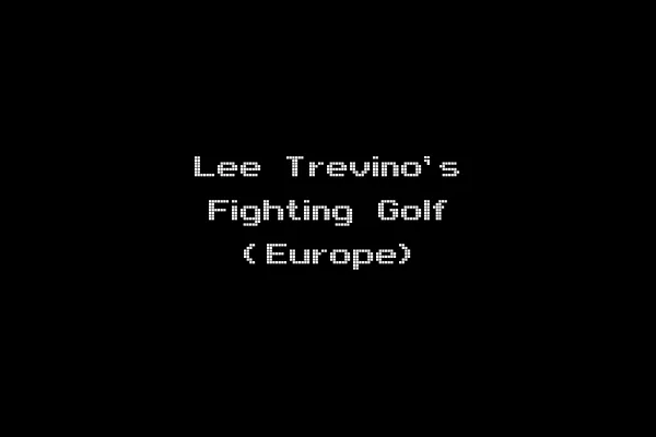 Lee Trevino's Fighting Golf (Europe)