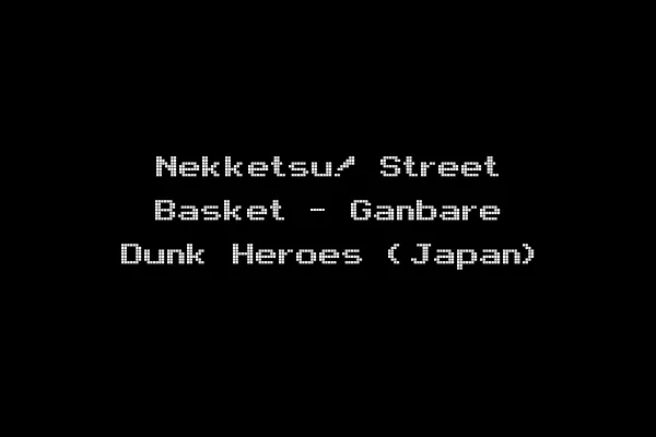 Nekketsu! Street Basket - Ganbare Dunk Heroes (Japan)