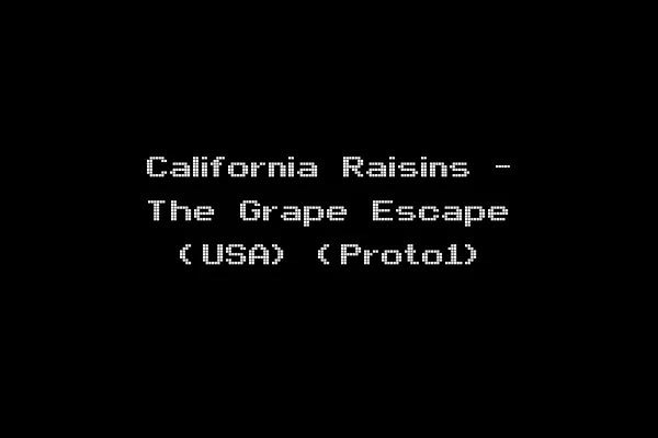 California Raisins - The Grape Escape (USA) (Proto1)