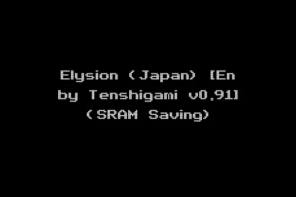 Elysion (Japan) [En by Tenshigami v0.91] (SRAM Saving)