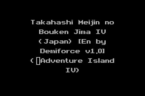 Takahashi Meijin no Bouken Jima IV (Japan) [En by Demiforce v1.0] (~Adventure Island IV)