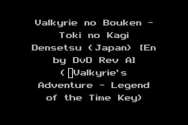 Valkyrie no Bouken - Toki no Kagi Densetsu (Japan) [En by DvD Rev A] (~Valkyrie's Adventure - Legend of the Time Key)