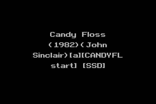 Candy Floss (1982)(John Sinclair)[a][CANDYFL start] [SSD]