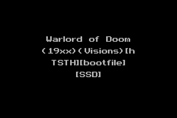 Warlord of Doom (19xx)(Visions)[h TSTH][bootfile] [SSD]