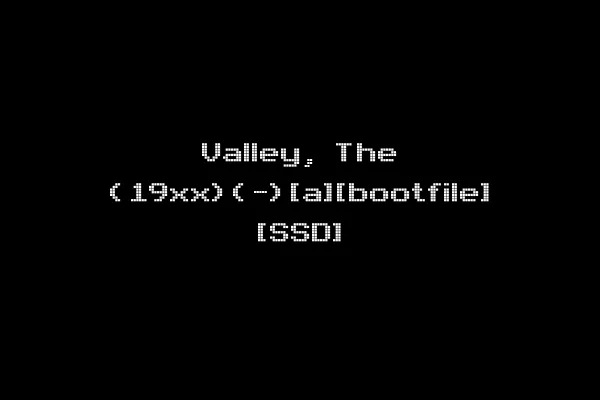 Valley, The (19xx)(-)[a][bootfile] [SSD]