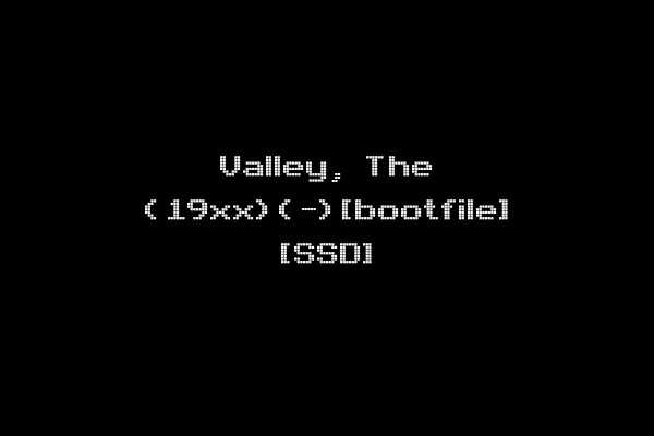 Valley, The (19xx)(-)[bootfile] [SSD]