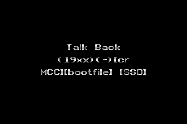 Talk Back (19xx)(-)[cr MCC][bootfile] [SSD]