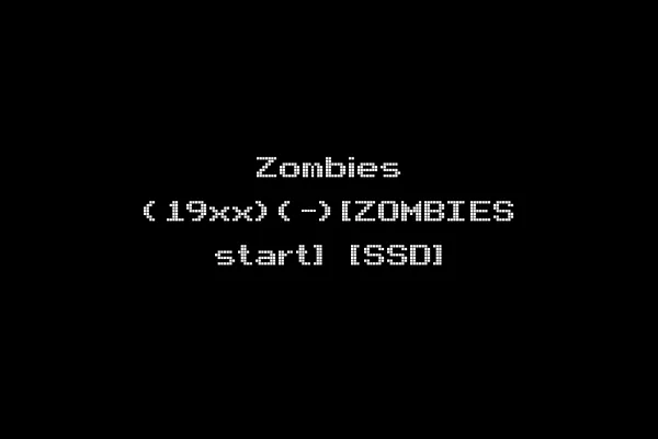 Zombies (19xx)(-)[ZOMBIES start] [SSD]