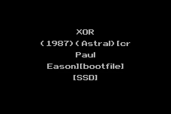 XOR (1987)(Astral)[cr Paul Eason][bootfile] [SSD]
