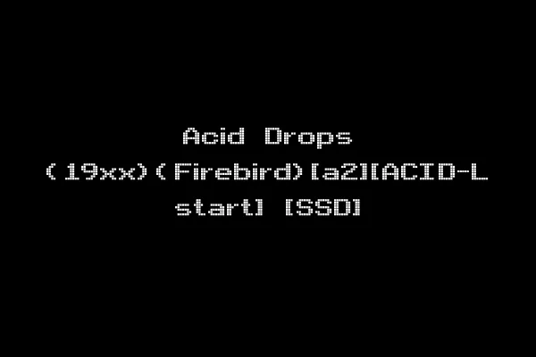 Acid Drops (19xx)(Firebird)[a2][ACID-L start] [SSD]