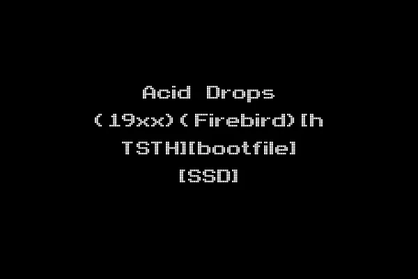 Acid Drops (19xx)(Firebird)[h TSTH][bootfile] [SSD]