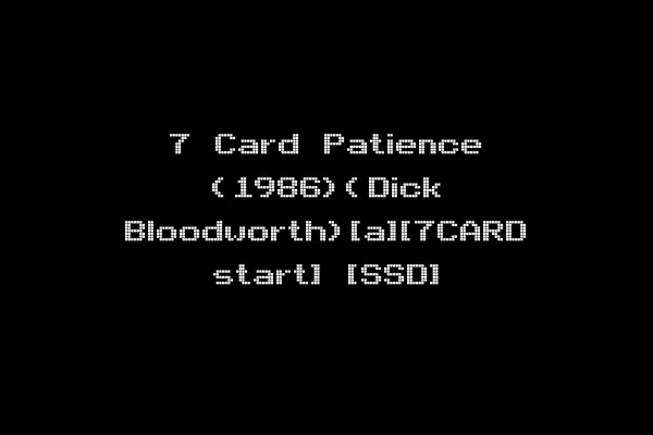 7 Card Patience (1986)(Dick Bloodworth)[a][7CARD start] [SSD]