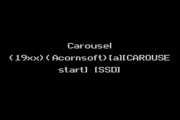 Carousel (19xx)(Acornsoft)[a][CAROUSE start] [SSD]