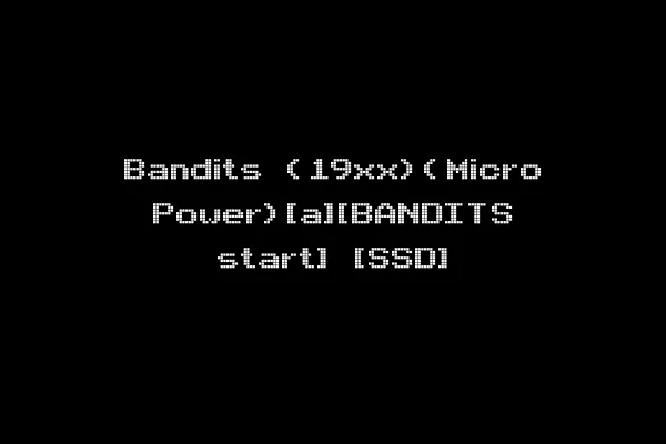 Bandits (19xx)(Micro Power)[a][BANDITS start] [SSD]
