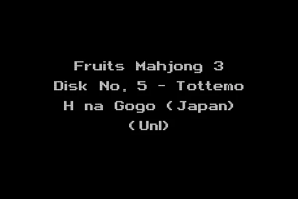 Fruits Mahjong 3 Disk No. 5 - Tottemo H na Gogo (Japan) (Unl)