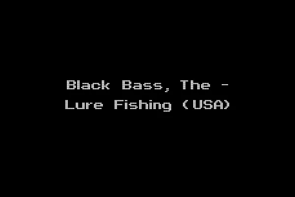 Black Bass, The - Lure Fishing (USA)