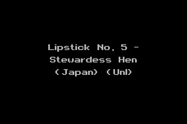 Lipstick No. 5 - Stewardess Hen (Japan) (Unl)