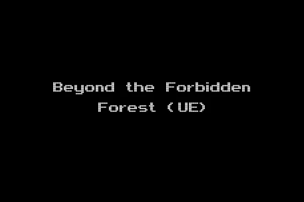 Beyond the Forbidden Forest (UE)