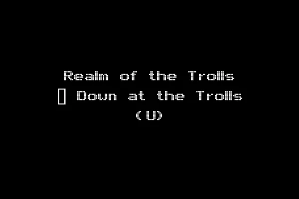 Realm of the Trolls ~ Down at the Trolls (U)