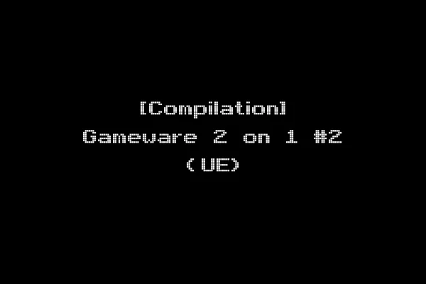 [Compilation] Gameware 2 on 1 #2 (UE)