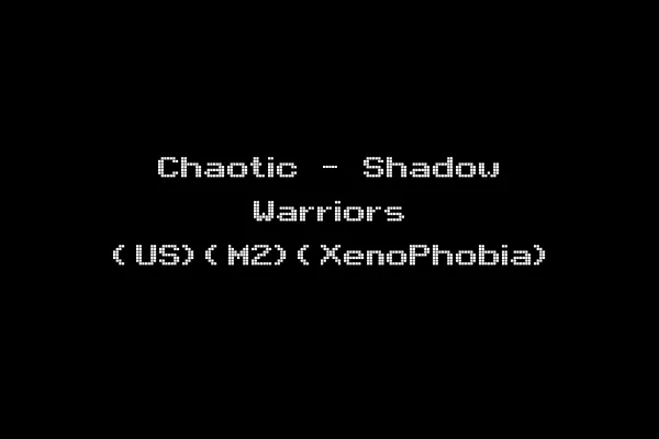 Chaotic - Shadow Warriors (US)(M2)(XenoPhobia)