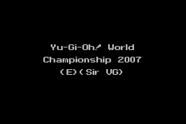 Yu-Gi-Oh! World Championship 2007 (E)(Sir VG)
