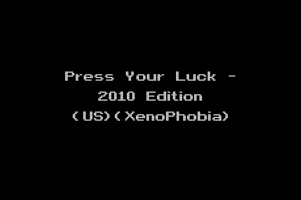 Press Your Luck - 2010 Edition (US)(XenoPhobia)