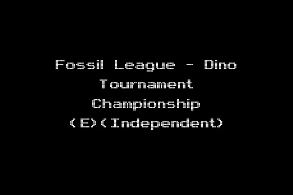 Fossil League - Dino Tournament Championship (E)(Independent)