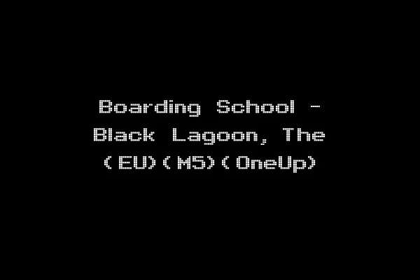 Boarding School - Black Lagoon, The (EU)(M5)(OneUp)