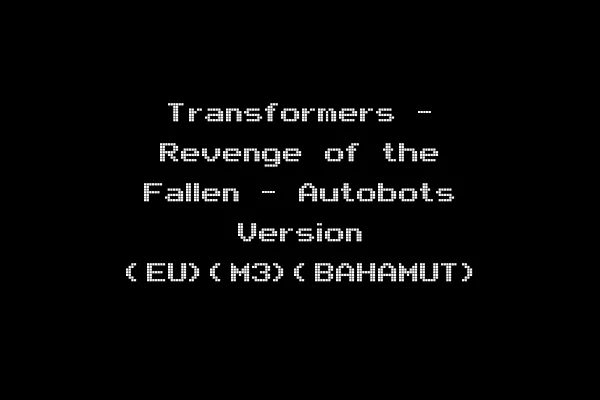Transformers - Revenge of the Fallen - Autobots Version (EU)(M3)(BAHAMUT)