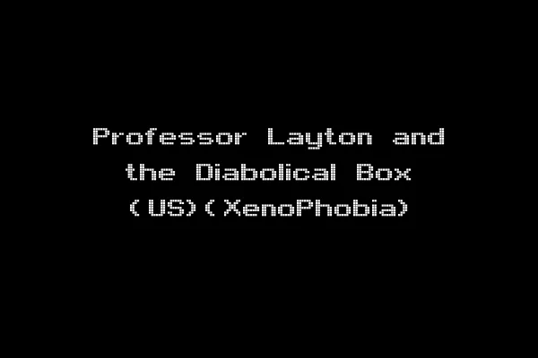 Professor Layton and the Diabolical Box (US)(XenoPhobia)