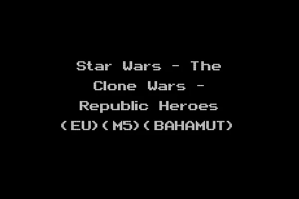 Star Wars - The Clone Wars - Republic Heroes (EU)(M5)(BAHAMUT)