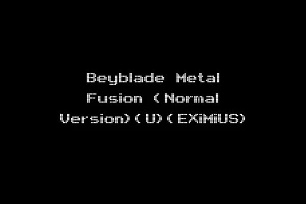 Beyblade Metal Fusion (Normal Version)(U)(EXiMiUS)