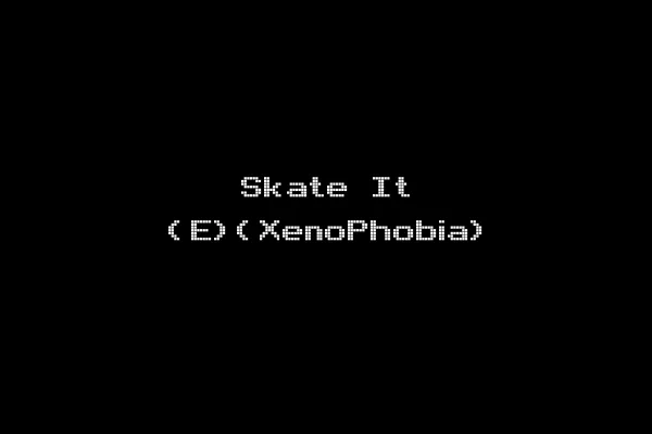 Skate It (E)(XenoPhobia)