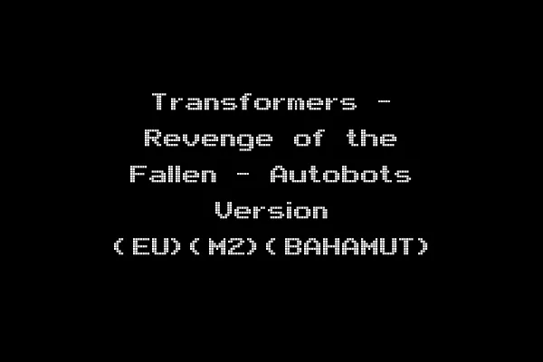 Transformers - Revenge of the Fallen - Autobots Version (EU)(M2)(BAHAMUT)
