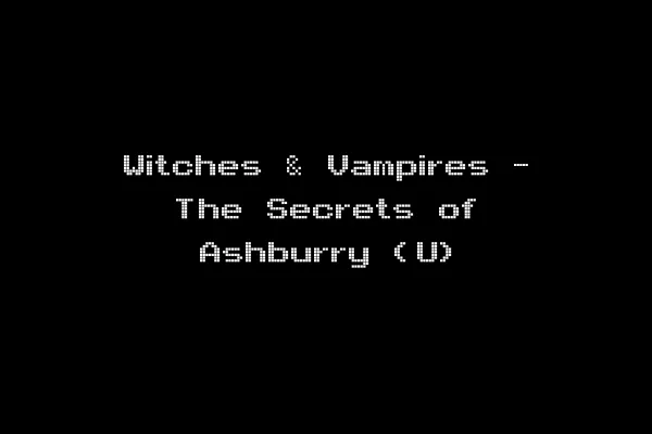 Witches & Vampires - The Secrets of Ashburry (U)