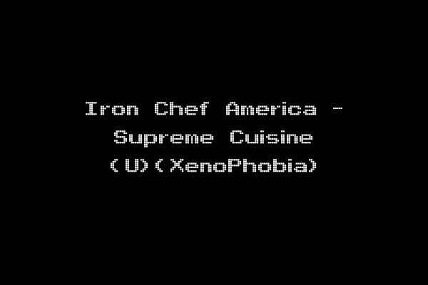 Iron Chef America - Supreme Cuisine (U)(XenoPhobia)