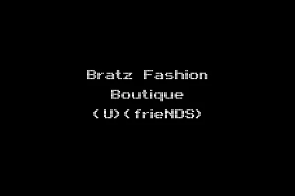 Bratz Fashion Boutique (U)(frieNDS)