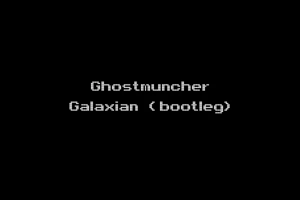 Ghostmuncher Galaxian (bootleg)