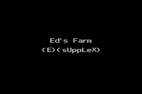 Ed's Farm (E)(sUppLeX)