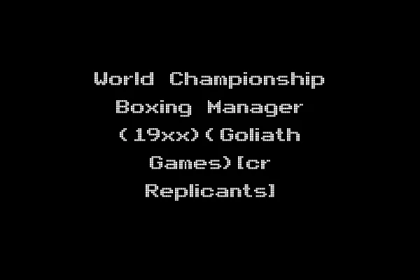 World Championship Boxing Manager (19xx)(Goliath Games)[cr Replicants]