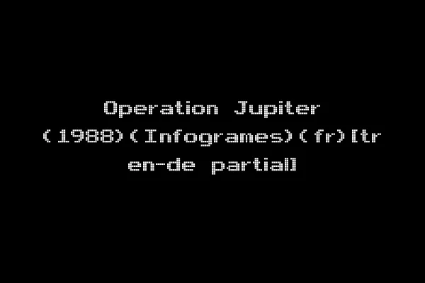 Operation Jupiter (1988)(Infogrames)(fr)[tr en-de partial]