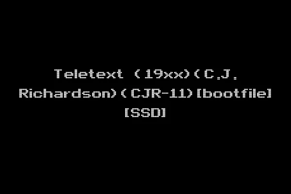 Teletext (19xx)(C.J. Richardson)(CJR-11)[bootfile] [SSD]