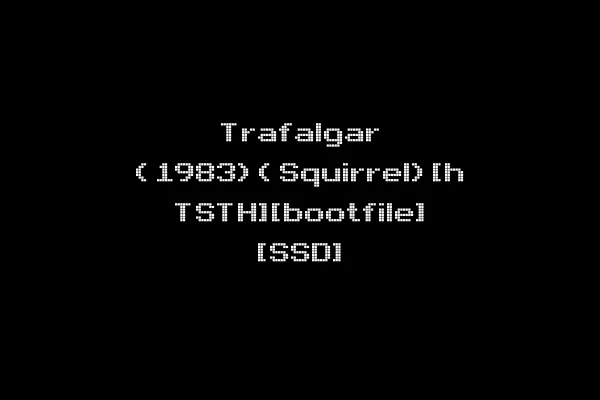 Trafalgar (1983)(Squirrel)[h TSTH][bootfile] [SSD]