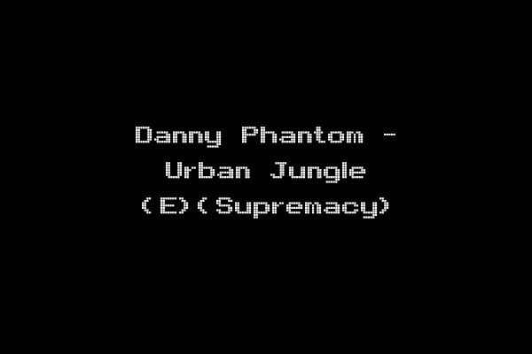 Danny Phantom - Urban Jungle (E)(Supremacy)