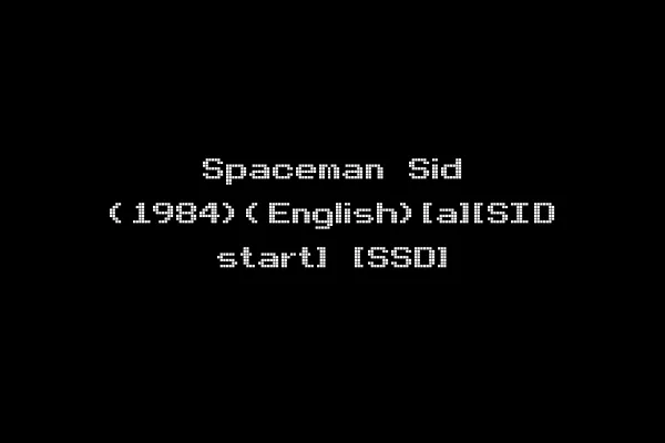 Spaceman Sid (1984)(English)[a][SID start] [SSD]