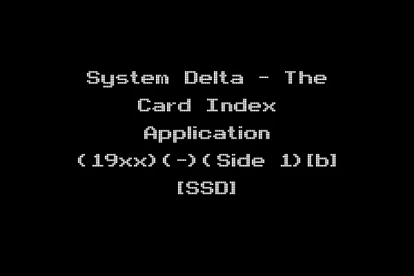 System Delta - The Card Index Application (19xx)(-)(Side 1)[b] [SSD]