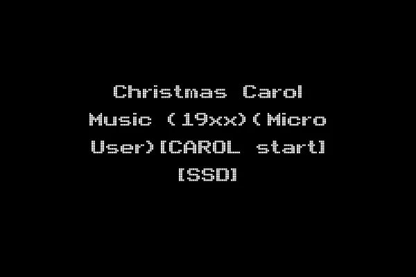 Christmas Carol Music (19xx)(Micro User)[CAROL start] [SSD]